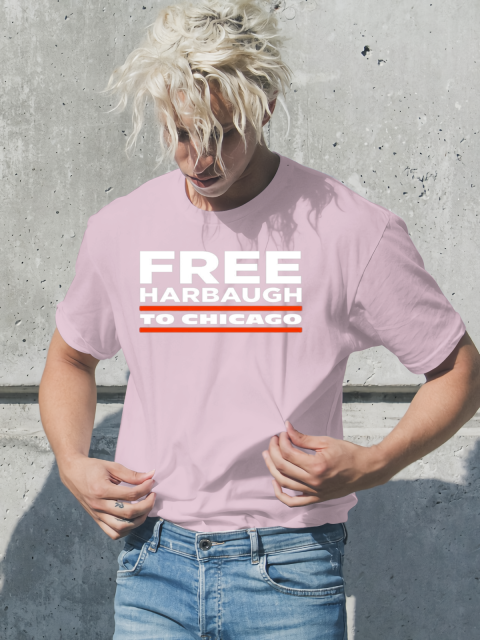 Free Harbaugh to Chicago T-Shirt gnlj free harbaugh to chicago classic t shirt 2 front light pink