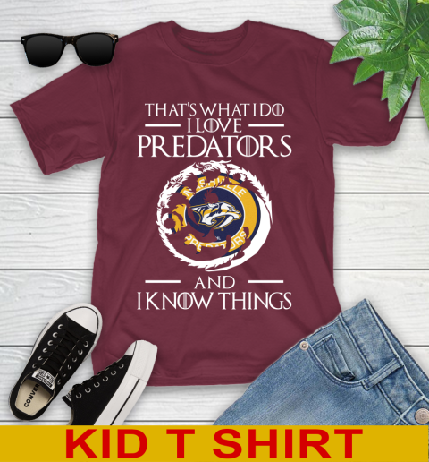 Nashville Predators NHL Hockey That's What I Do I Love My Team And I Know Things Game Of Thrones 101