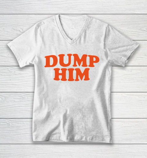 Dump Him  Britney Spears message V-Neck T-Shirt