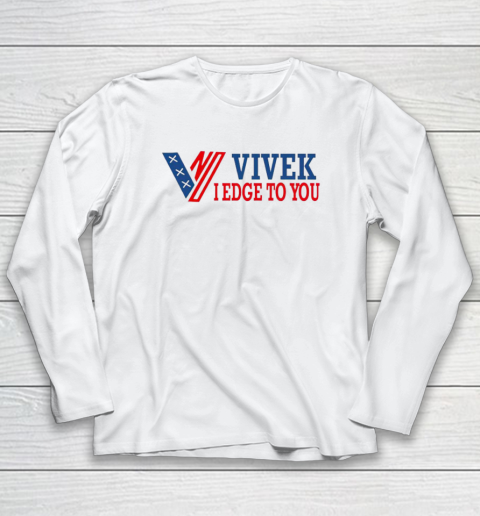 Vivek I Edge To You Long Sleeve T-Shirt