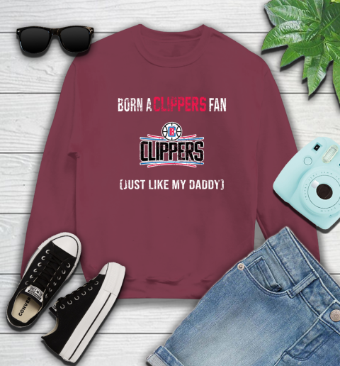 NBA LA Clippers Loyal Fan Just Like My Daddy Basketball Shirt Sweatshirt 5