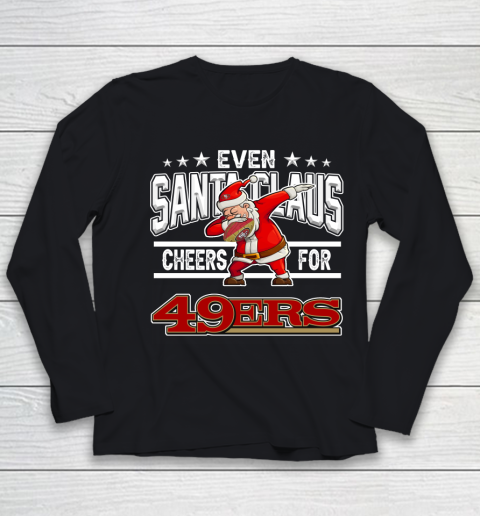 San Francisco 49ers Even Santa Claus Cheers For Christmas NFL Youth Long Sleeve