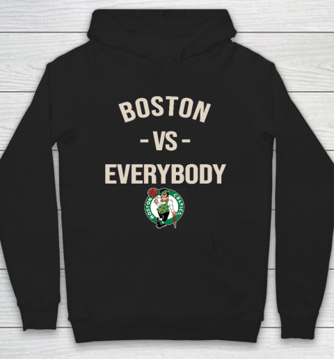 Boston Celtics Vs Everybody Hoodie