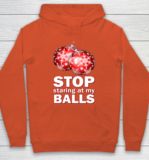 Stop Staring at my Balls Funny Christmas Holiday Pajama Hoodie 3