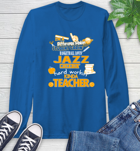 Utah Jazz NBA I'm A Difference Making Student Caring Basketball Loving Kinda Teacher Long Sleeve T-Shirt 10