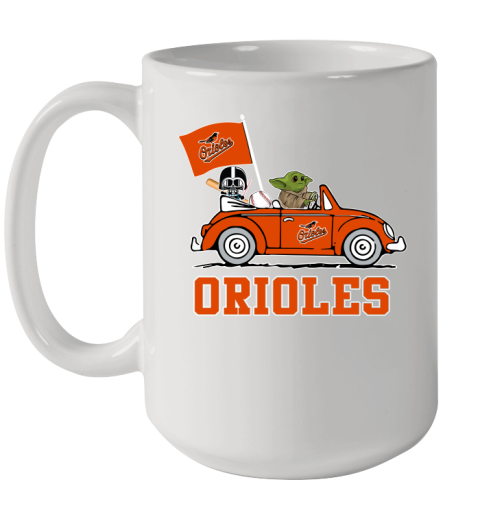 MLB Baseball Baltimore Orioles Darth Vader Baby Yoda Driving Star Wars Shirt Ceramic Mug 15oz