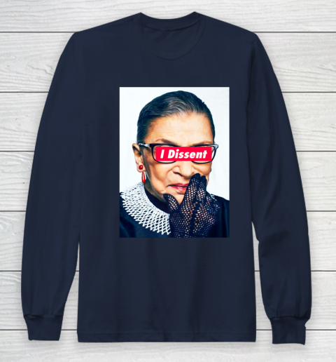 Notorious RBG  I Dissent Long Sleeve T-Shirt 2