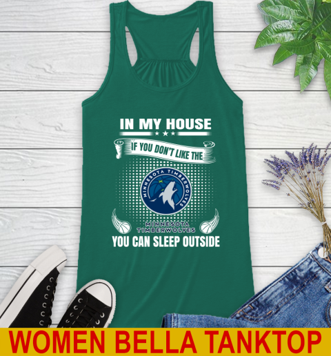 Minnesota Timberwolves NBA Basketball In My House If You Don't Like The Timberwolves You Can Sleep Outside Shirt Racerback Tank 5