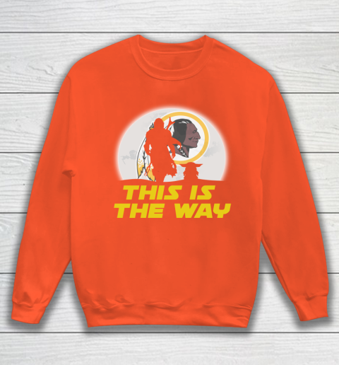 Washington Redskins NFL Football Star Wars Yoda And Mandalorian This Is The Way Sweatshirt 3