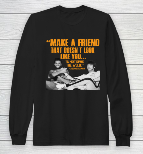 Kareem Abdul Jabbar Shirt Make A Friend That Doesn't Look Like You Long Sleeve T-Shirt