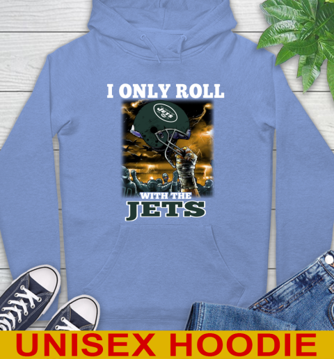 New York Jets NFL Football I Only Roll With My Team Sports Hoodie 11