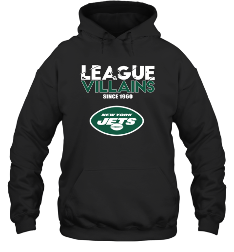 NFL League Villains Since 1960 New York Jets Hoodie - Rookbrand