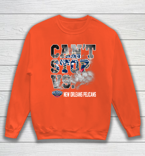 NBA New Orleans Pelicans Basketball Can't Stop Vs Sweatshirt 3