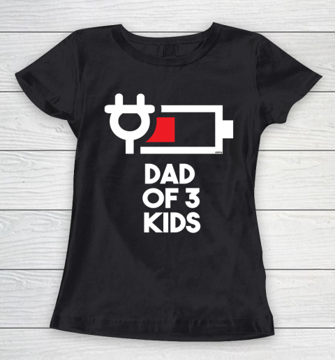 Dad of 3 Kids Funny Gift Daddy of Three Kids Father's Day Women's T-Shirt