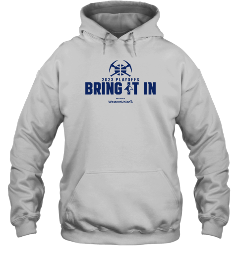 Denver Nuggets 2023 Playoffs Bring It In Presented By Westernunion Hoodie