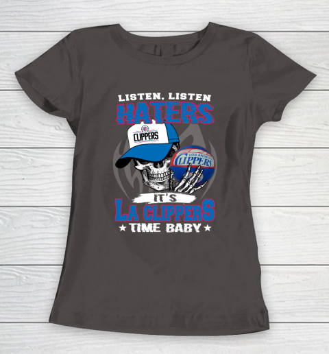Listen Haters It is CLIPPERS Time Baby NBA Women's T-Shirt 7
