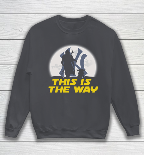 New York Yankees MLB Baseball Star Wars Yoda And Mandalorian This Is The Way Sweatshirt 4