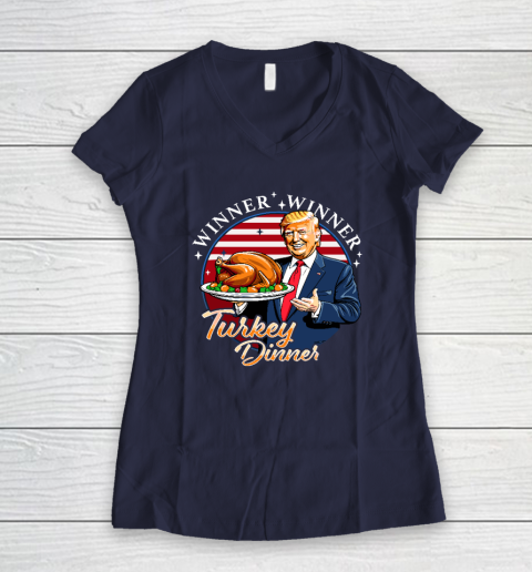 Humor Funny Trump Winner Winner Turkey Dinner Thanksgiving Women's V-Neck T-Shirt 7