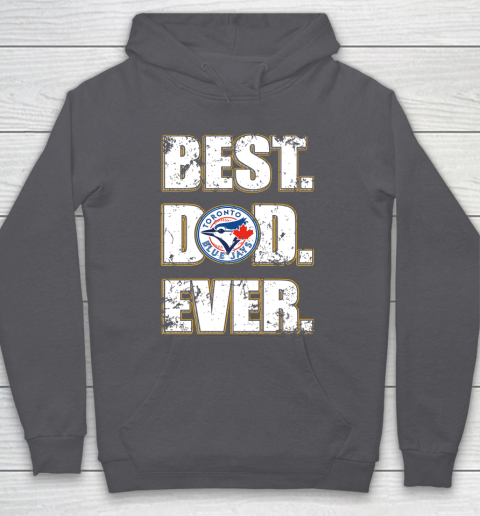 MLB Toronto Blue Jays Baseball Best Dad Ever Family Shirt Hoodie 4