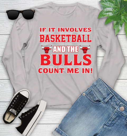 NBA If It Involves Basketball And Chicago Bulls Count Me In Sports Youth Long Sleeve 12