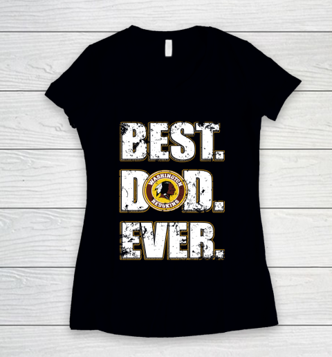 NFL Washington Redskins Football Best Dad Ever Family Shirt Women's V-Neck T-Shirt