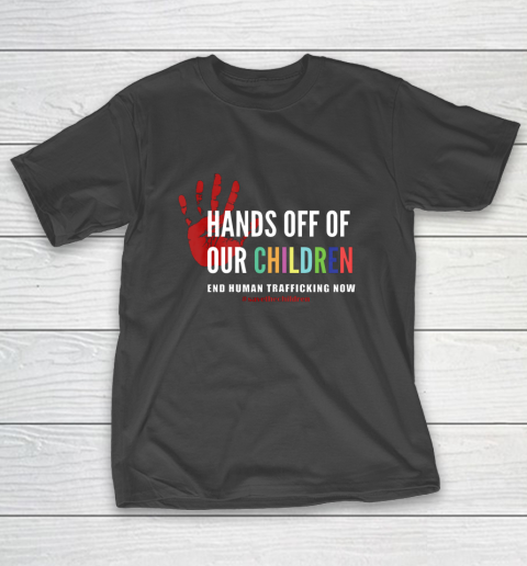 Hands off our Children End human Trafficking Save Children T-Shirt