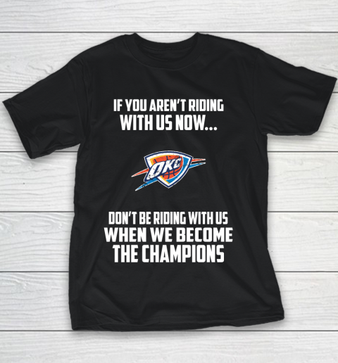 NBA Oklahoma City Thunder Basketball We Become The Champions Youth T-Shirt