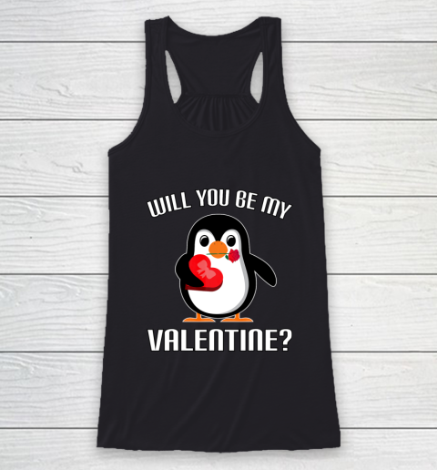 Will You Be My Valentine Funny Cute Penguin Racerback Tank