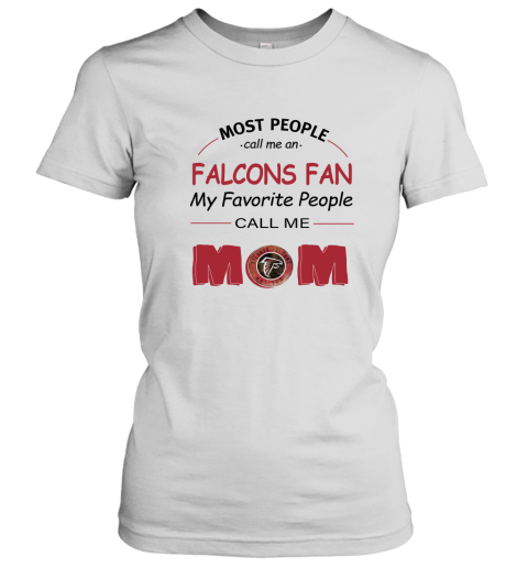Most People Call Me Atlanta Falcons Fan Football Mom Women's T-Shirt