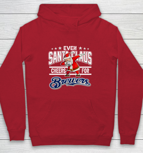 Milwaukee Brewers Even Santa Claus Cheers For Christmas MLB Youth Hoodie 7