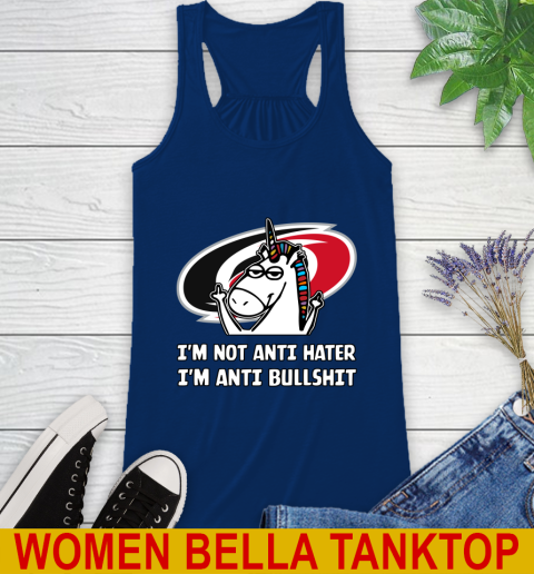 Carolina Hurricanes NHL Hockey Unicorn I'm Not Anti Hater I'm Anti Bullshit Racerback Tank 9