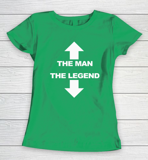 The Man The Legend Shirt Funny Adult Humor Women's T-Shirt 4