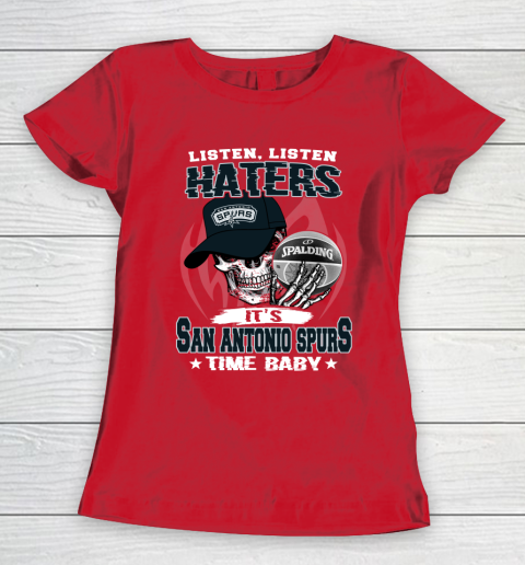 Listen Haters It is SPURS Time Baby NBA Women's T-Shirt 9