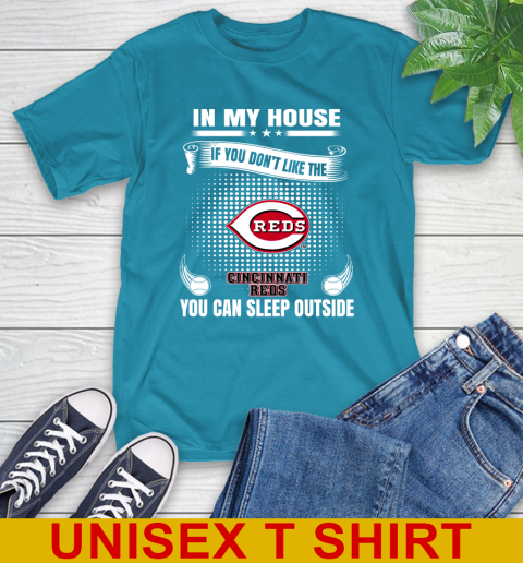 Cincinnati Reds MLB Baseball In My House If You Don't Like The Reds You Can Sleep Outside Shirt T-Shirt 9