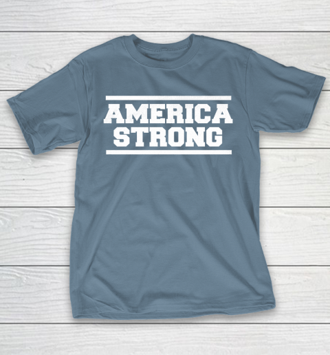 America Strong T Shirt 6