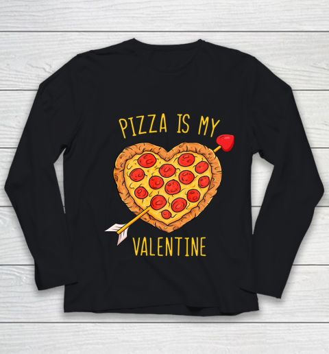 Pizza Is My Valentine Funny Valentines Day Youth Long Sleeve