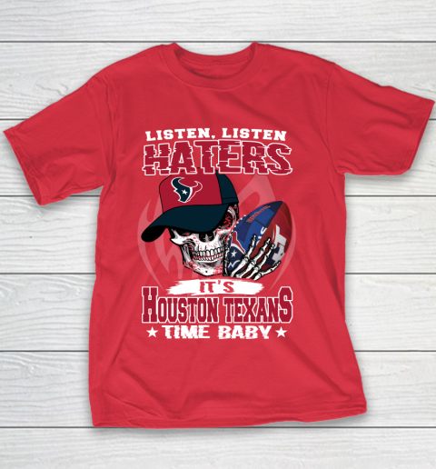 Listen Haters It is TEXANS Time Baby NFL Youth T-Shirt 7