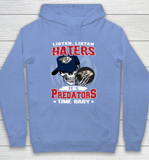 Listen Haters It is PREDATORS Time Baby NHL Hoodie 8