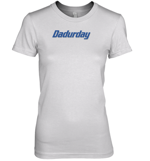 Middle Class Fancy Store Dadurday Premium Women's T