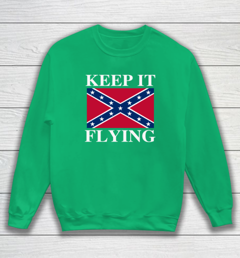 Keep It Flying Confederate Flag Sweatshirt 4