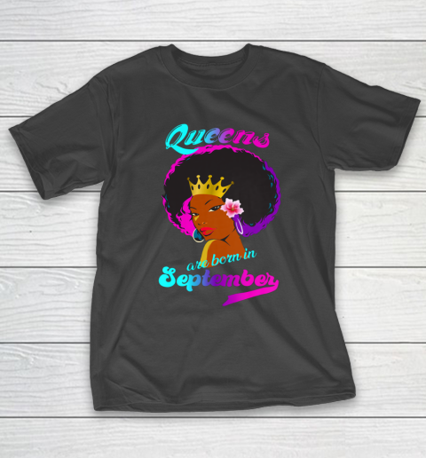 Womens Queens are Born in September Black Girl Virgo Libra Birthday T-Shirt