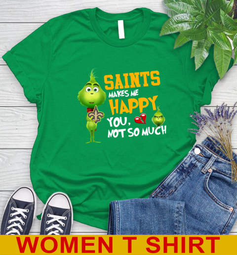 NFL New Orleans Saints Makes Me Happy You Not So Much Grinch Football Sports Women's T-Shirt 8 NFL New Orleans Saints Makes Me Happy You Not So Much Grinch Football Sports Women's T-Shirt - Image 8
