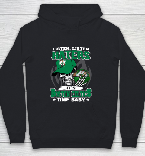 Listen Haters It is CELTICS Time Baby NBA Youth Hoodie