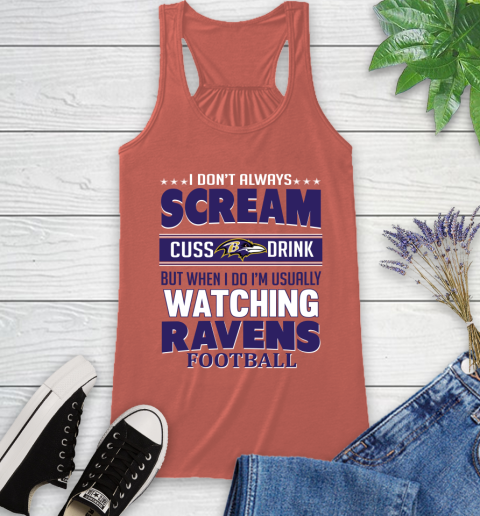 Baltimore Ravens NFL Football I Scream Cuss Drink When I'm Watching My Team Racerback Tank 3