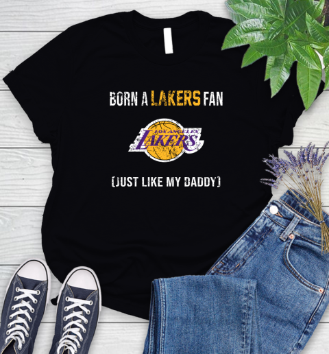 NBA Los Angeles Lakers Loyal Fan Just Like My Daddy Basketball Shirt Women's T-Shirt