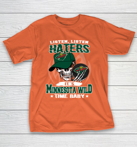 Listen Haters It is WILD Time Baby NHL T-Shirt 4