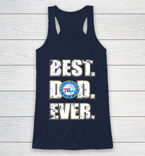 NBA Philadelphia 76ers Basketball Best Dad Ever Family Shirt Racerback Tank 8