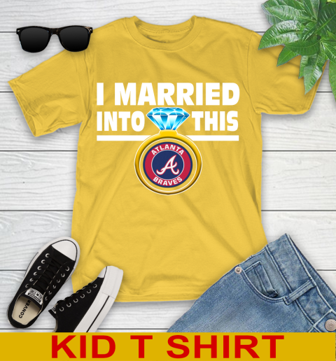 Atlanta Braves MLB Baseball I Married Into This My Team Sports Youth T-Shirt 9