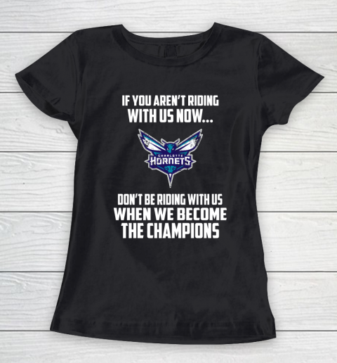 NBA Charlotte Hornets Basketball We Become The Champions Women's T-Shirt