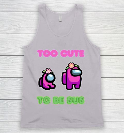 Among Us Shirts Too cute to be sus Tank Top 2